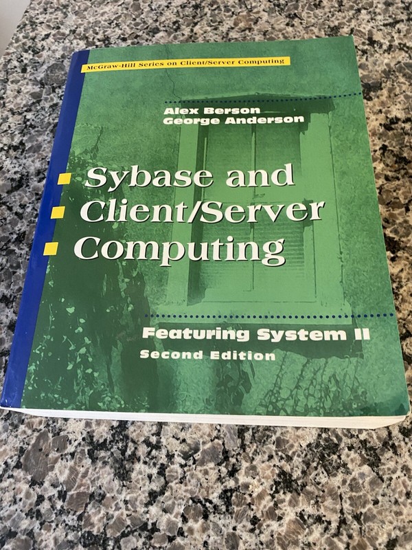 Sybase and Client/Server Computing by Alex Berson and George Anderson