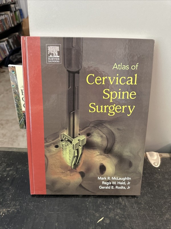 Atlas Of Cervical Spine Surgery McLaughlin, Mark R. M.D., Regis W. Haid und Gera