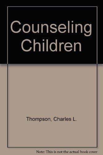 Counseling Children - Hardcover By Thompson, Charles L. - GOOD