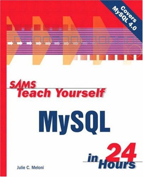 Sams Teach Yourself MySQL in 24 Hours Paperback Julie C. Meloni