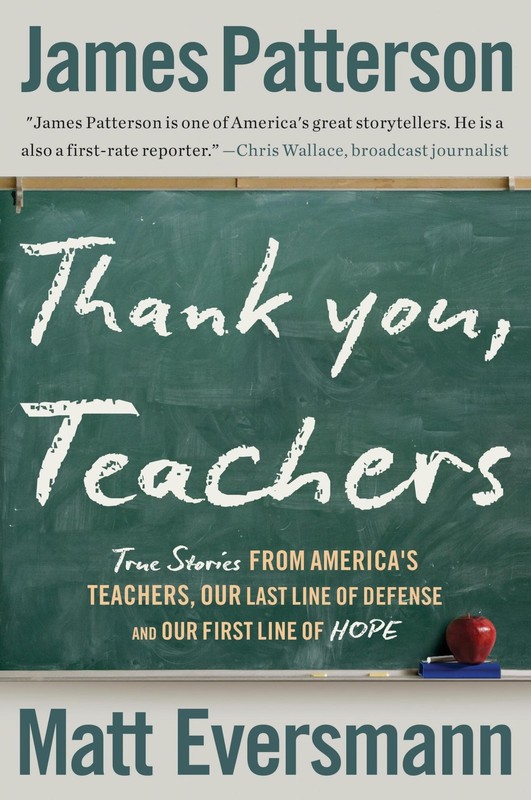 Thank You, Teachers: True Stories from America’s Teachers, Our Last Line of...