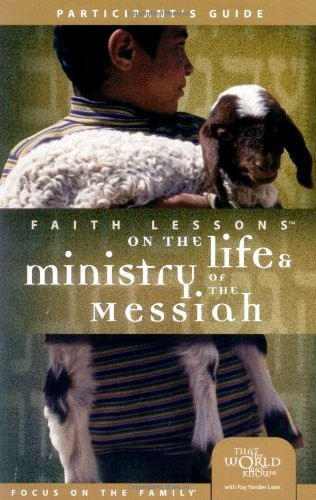 Faith Lessons on the Life and Ministry of the Messiah (Church Vol. 3) Partic…