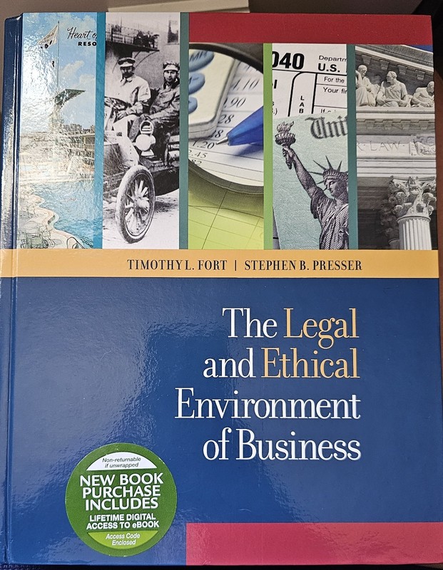 The Legal and Ethical Environment of Business ISBN 978-1-68328-549-6 NEVER USED