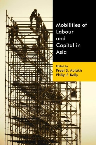 Mobilities of Labour and Capital in Asia –