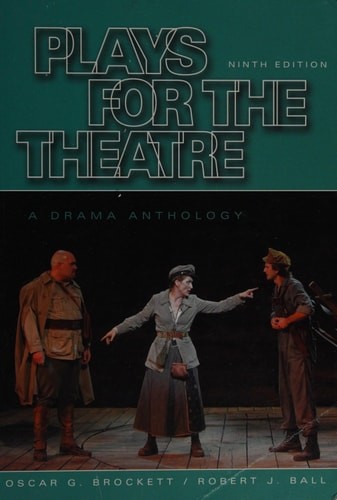 Plays for the Theatre by Brockett, Oscar G.,Ball, Robert J., Acceptable Book