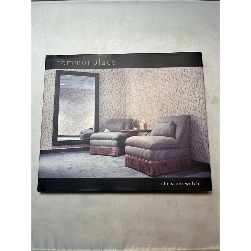 COMMONPLACE By Christine Welch – Hardcover *Excellent Condition*