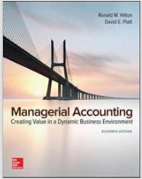 Managerial Accounting: Creating Value in a Dynamic Business Environment: New