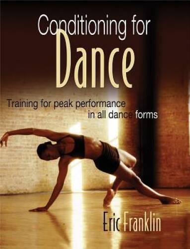 Conditioning for Dance – Paperback By Eric Franklin – VERY GOOD