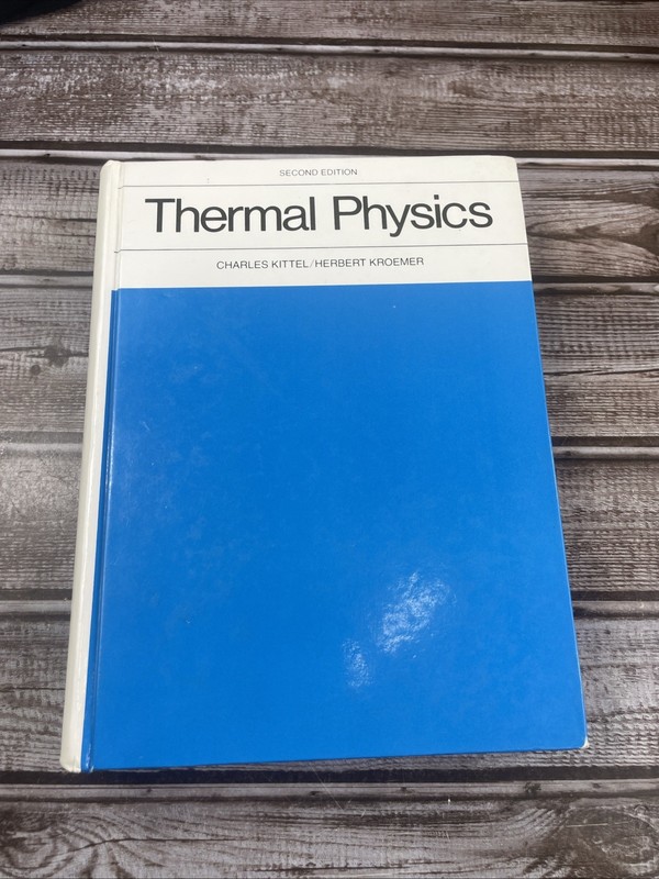Thermal Physics by Charles Kittel and Herbert Kroemer (1980, Hardcover)