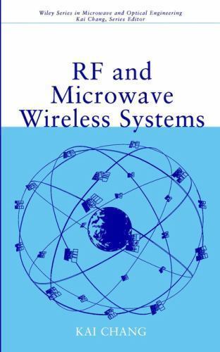 RF and Microwave Wireless Systems by Chang, Kai
