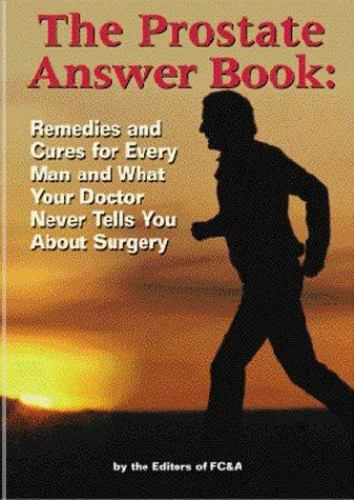 The Prostate Answer Book: Remedies & Cures for Every- hardcover, 189095702X, new