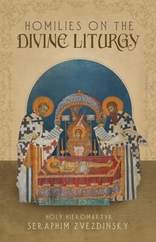 Homilies on the Divine Liturgy by Hieromartyr Seraphim Zvezdinsky: Used