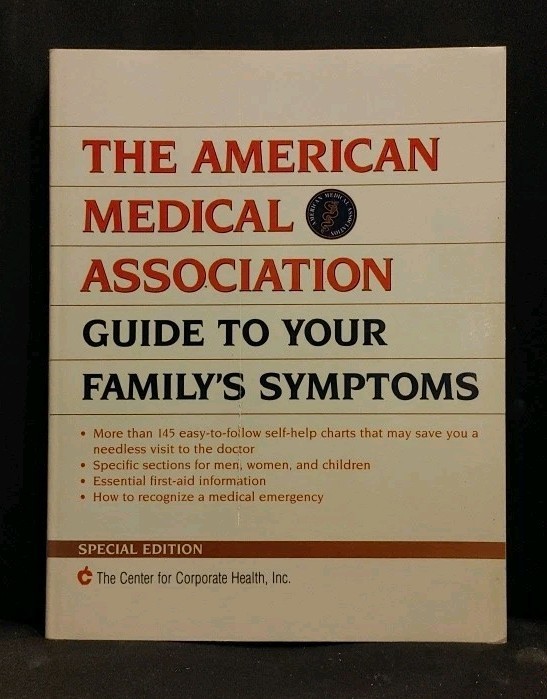 American Medical Association Guide to Your Family’s Symptoms American Medical As