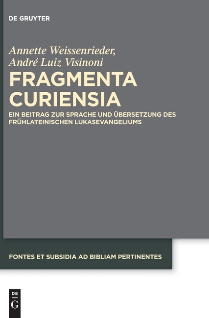 Fragmenta Curiensia: Ein Beitrag Zur Sprache Und ?Bersetzung Des Fr?Hlatein...