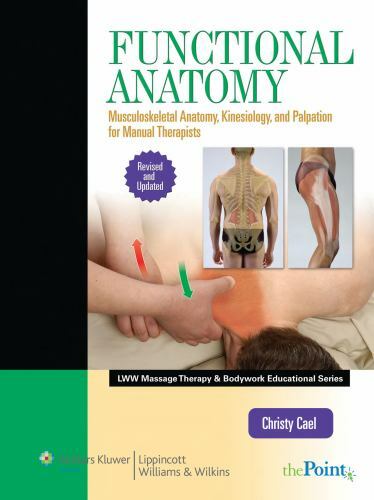 Functional Anatomy: Musculoskeletal Anatomy, Kinesiology, and Palpation for…