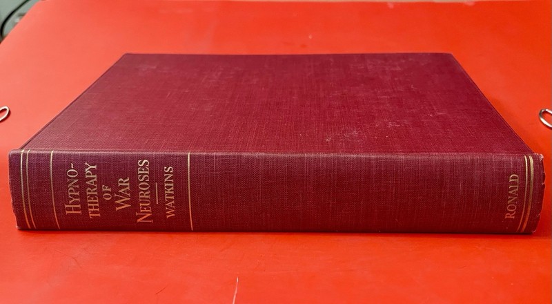 Hypnotherapy With War Neuroses: A Clinical Psychologist’s Case Book; Watkins
