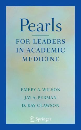 Pearls for Leaders in Academic Medicine by D. Kay Clawson, Emery A. Wilson…