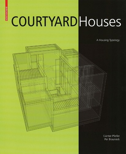 Günter Pfeifer Per Brauneck Courtyard Houses (Hardback)