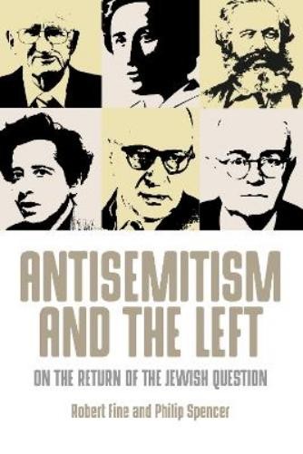 Robert Fine Philip Spencer Antisemitism and the left (Paperback) (UK IMPORT)