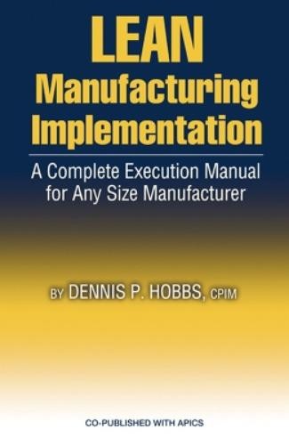 Dennis Hobbs LEAN Manufacturing Implementation (Hardback) (UK IMPORT)