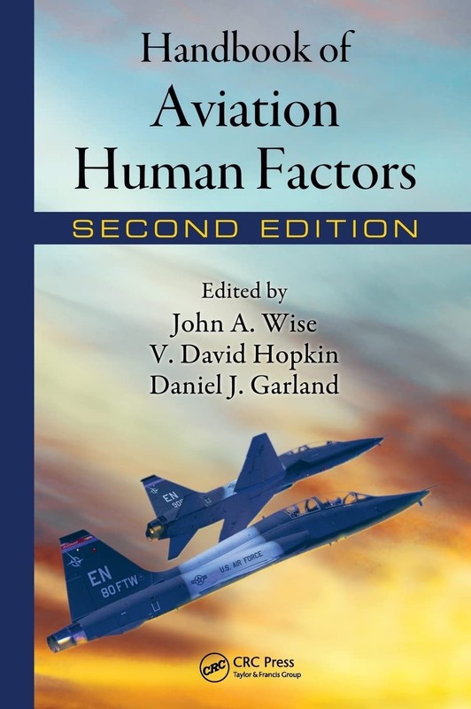 Handbook of Aviation Human Factors (Human Factors in Transportation) by Wise