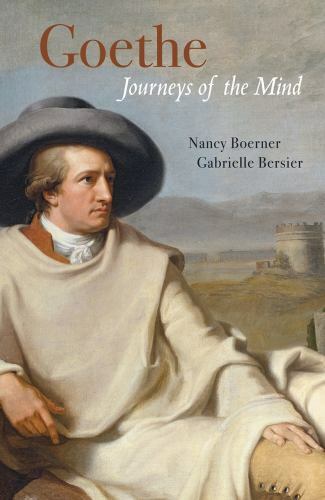 Goethe : Journeys of the Mind by Gabrielle S. Bersier, Peter Boerner and…