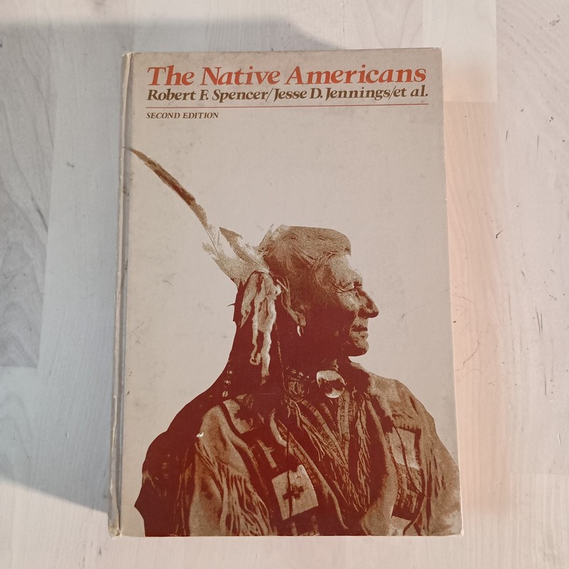 The Native Americans: 2nd Ed. by R.F. Spencer & J.D. Jennings (1977 Hardcover)