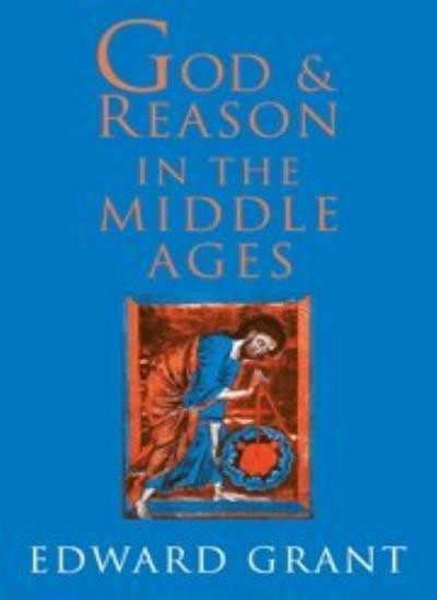 God and Reason in the Middle Ages, Grant New 9780521802796 Fast Free Shipping..