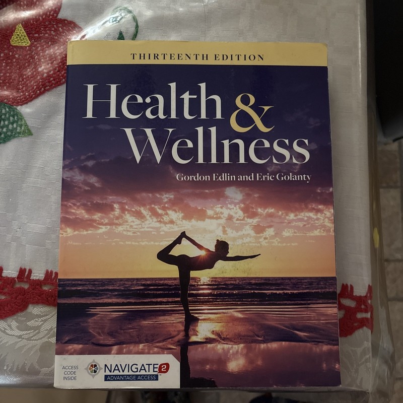 Health and Wellness, Thirteenth Edition, by Gordon Edlin and Eric Golanty