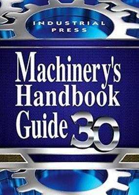 Machinery’s Handbook Guide by Henry Ryffel, Franklin D. Jones, Holbrook …