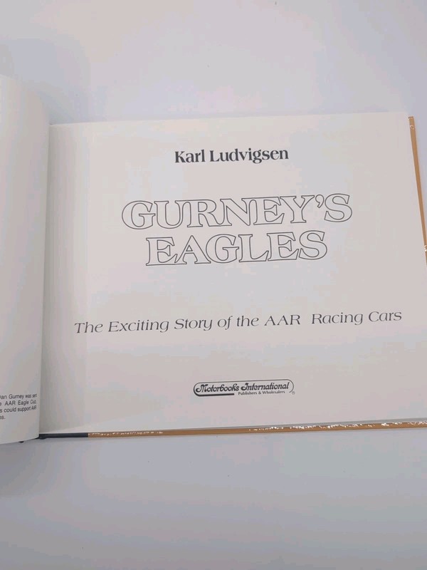Gurney’s Eagles: The Exciting Story of the AAR Racing Cars - Hardcover VG gallery