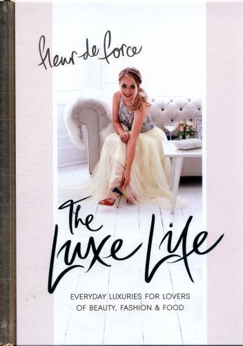 The Luxe Life by Fleur De Force