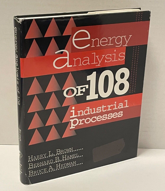 Energy Analysis of 108 Industrial Processes Hardcover The Fairmont Press