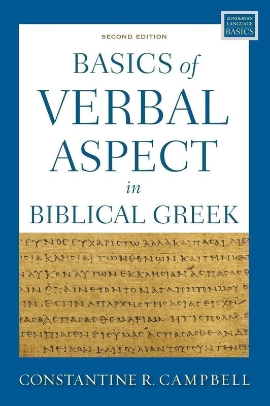 Basics of Verbal Aspect in Biblical Greek: Second Edition (Zondervan Language…