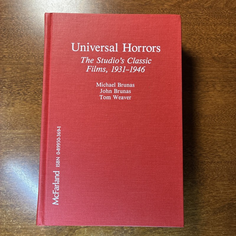 Universal Horrors The Studio’s Classic Films 1931 – 1946 Book 0899503691 HB 1989