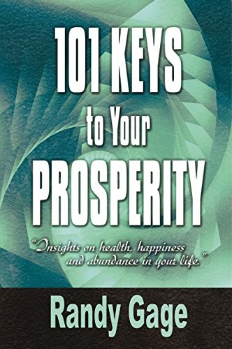 101 Keys to Your Prosperity, randy-gage