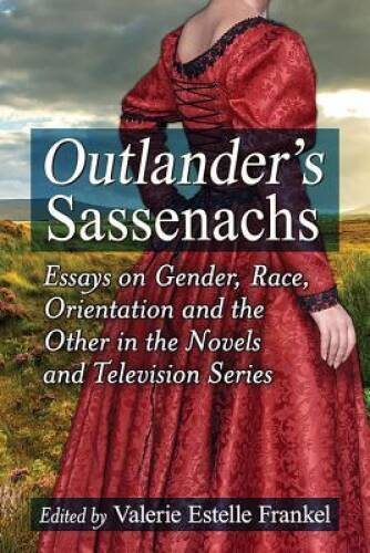 Outlanders Sassenachs: Essays on Gender, Race, Orientation and the Other – GOOD