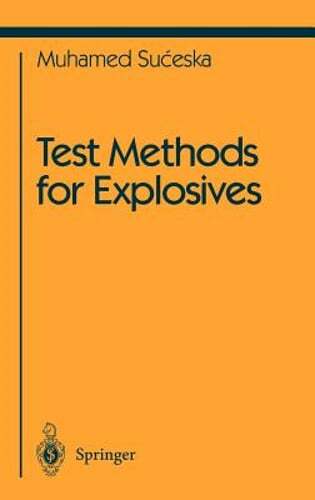 Test Methods for Explosives by Muhamed Suceska: New