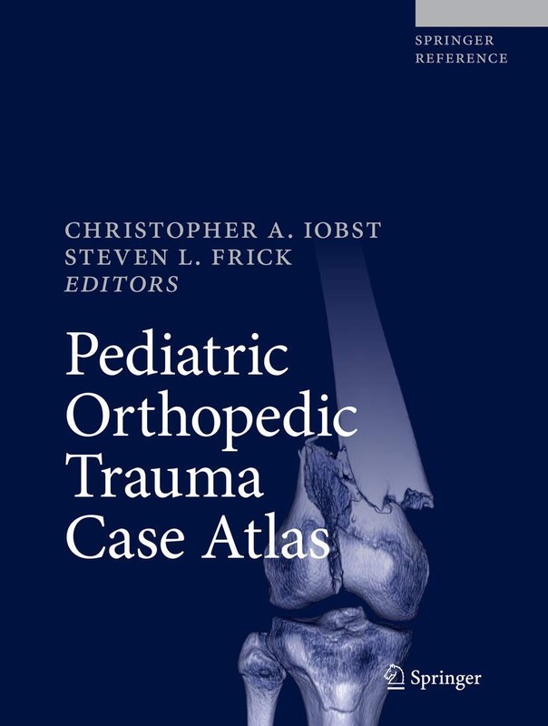PEDIATRIC ORTHOPEDIC TRAUMA CASE ATLAS HARDCOVER **VERY_GOOD**