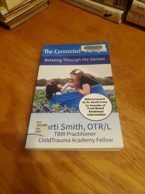 Connected Therapist: Relating Through the Senses by Marti Smith 2021 PB