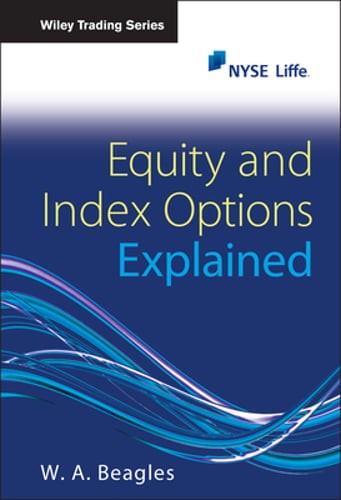 Equity and Index Options Explained by W A Beagles: Used