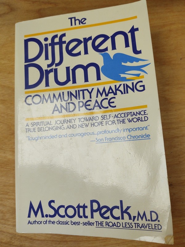 The Different Drum: Community Making and Peace By M. Scott Peck M.D.