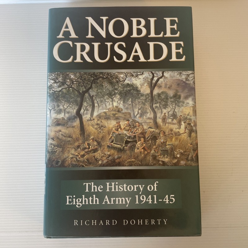 A Noble Crusade: The History of the Eighth Army, El Alamein - Richard Doherty x2 gallery