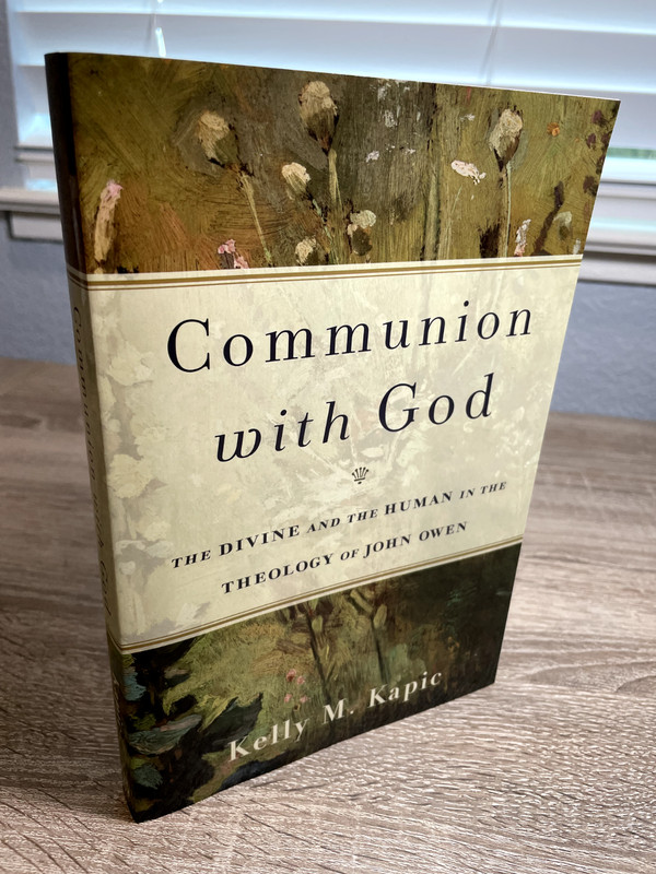 Communion with God: The Divine and - Paperback, by Kelly M. Kapic - NEW
