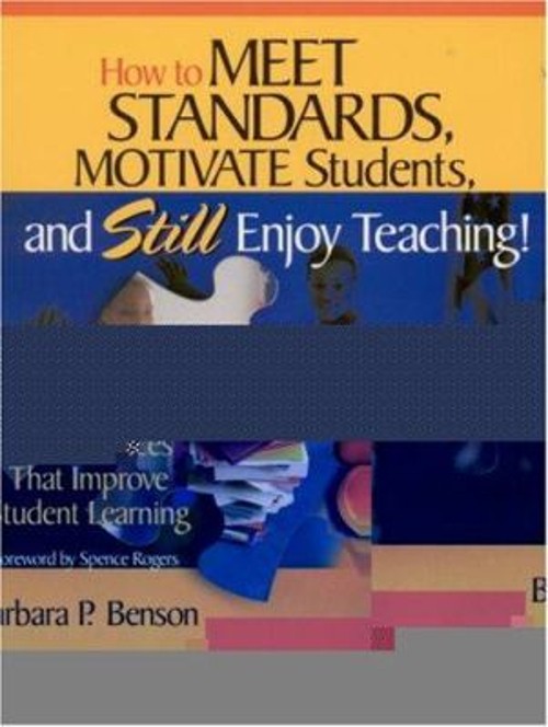 How to Meet Standards, Motivate Students, and Still Enjoy Teachin