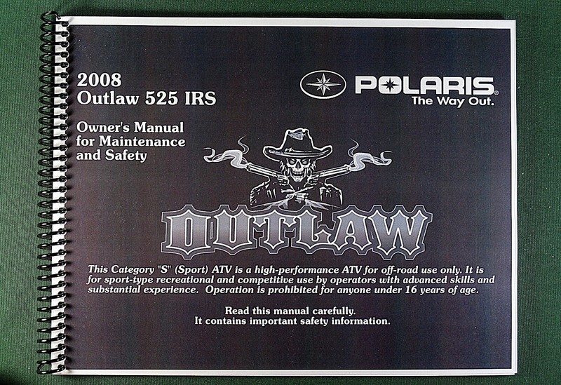 2008 Polaris Outlaw 525 IRS ATV Owner’s Manual: 220 Pages & Protective Covers!