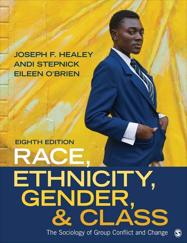 Race, Ethnicity, Gender, and Class: The Sociology of Group Conflict and Chan…
