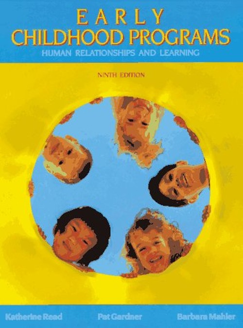 Early Childhood Programs : Human Relationships and Learning Hardc