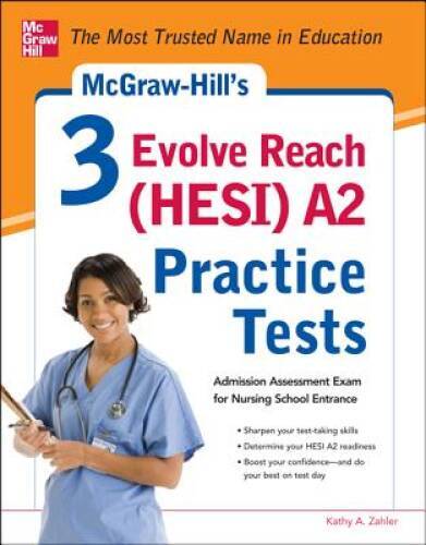 McGraw-Hill’s 3 Evolve Reach (HESI) A2 Practice Tests (Test Prep) – GOOD