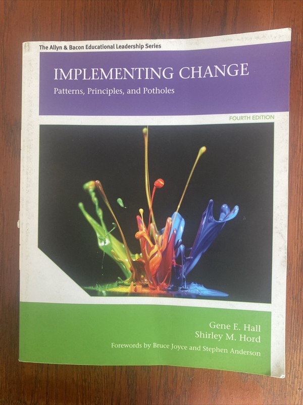 Implementing Change : Patterns, Principles, and Potholes by Gene E. Hall and…
